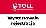 logo e-TOLL, napis: wystartowała rejestracja